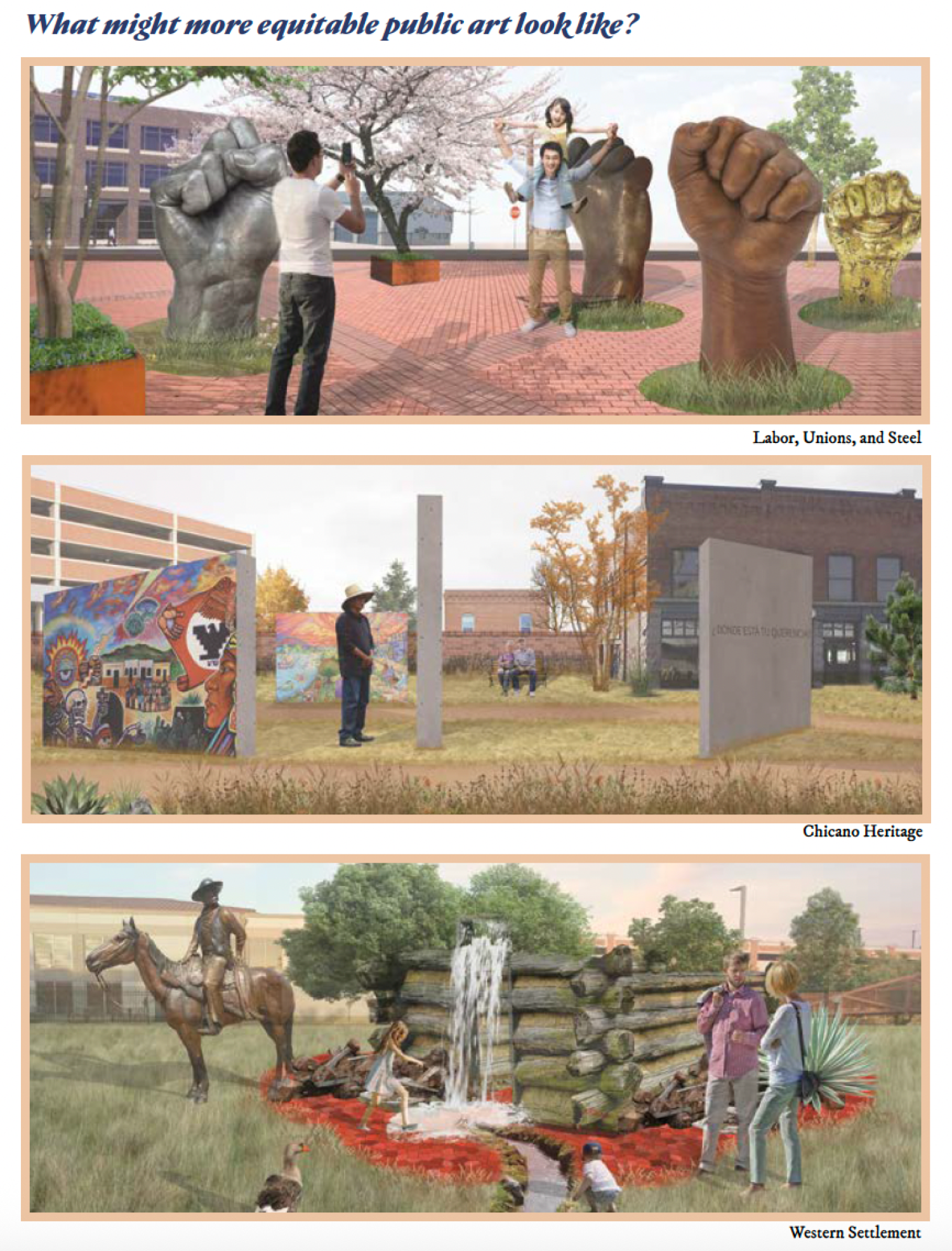 The image is a digital rendering of three proposed public art installations. The top panel shows a plaza with three large sculptures, including a stylized fist and a family scene. The middle panel depicts murals or mosaic panels of historical significance, along with a few figures. The bottom panel features a log-cabin-themed structure with a small waterfall and people nearby. Each scene has a title below identifying the theme of the artwork.