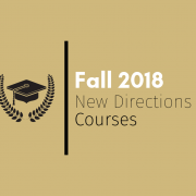 Fall 2018 New Directions Courses