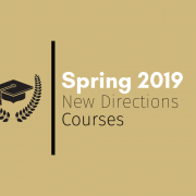 Spring 2019 New Directions Courses