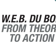 WEB DuBois from  Theory to Action at CU Denver