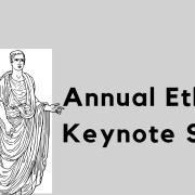 Annual Ethics Keynote Speaker