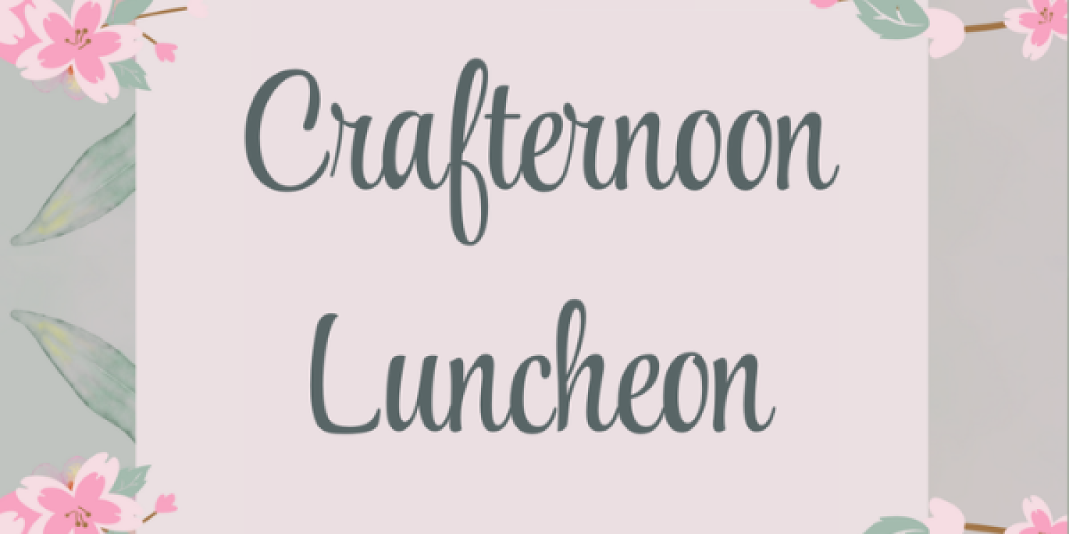 "crafternoon luncheon" surrounded by spring florals