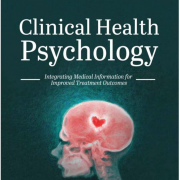 Clinical Health Psychology Integrating Medical Information for Improved Treatment Outcomes Amy Wachholtz Editor